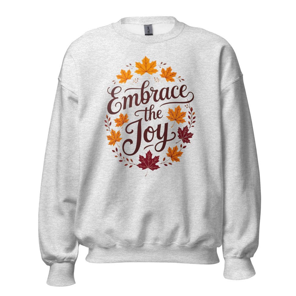 Unisex Sweatshirt | Embrace the Joy - Elora Moda